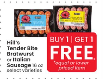 Hill's Tender Bite Bratwurst or Italian Sausage