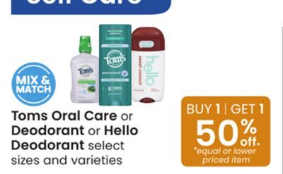 Toms Oral Care or Deodorant or Hello Deodorant