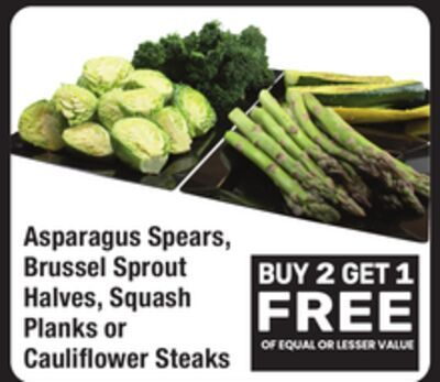 Asparagus Spears, Brussel Sprout Halves, Squash Planks or Cauliflower Steaks