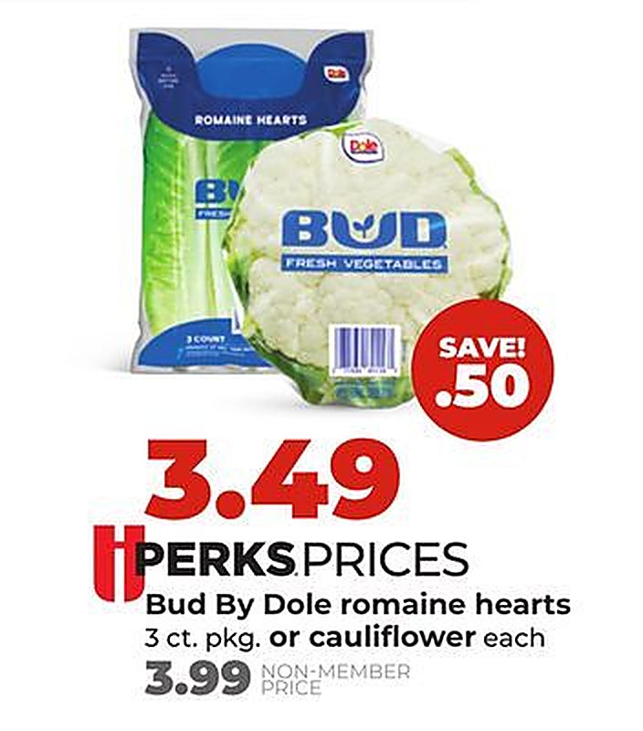 Bud By Dole romaine hearts 3 ct. pkg. or cauliflower each - Hy Vee weekly ad deal
