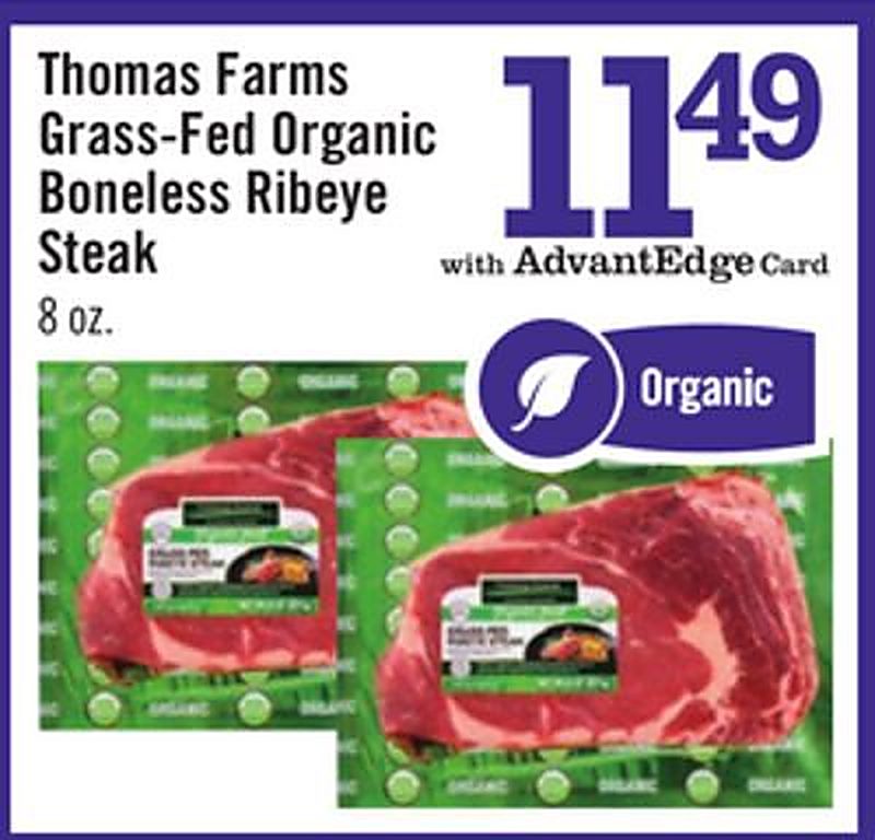 Thomas Farms Grass-Fed Organic Boneless Ribeye Steak - Price Chopper weekly ad deal