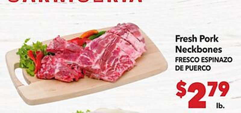 Fresh Pork Neckbones / FRESCO ESPINAZO DE PUERCO - Vallarta Supermarkets weekly ad deal
