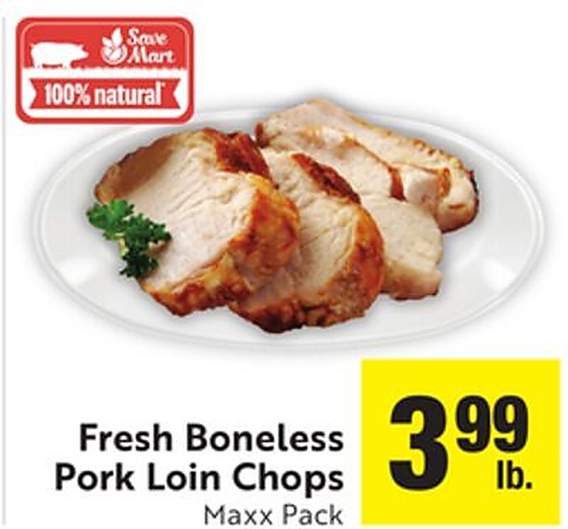 Fresh Boneless Pork Loin Chops - Save Mart weekly ad deal