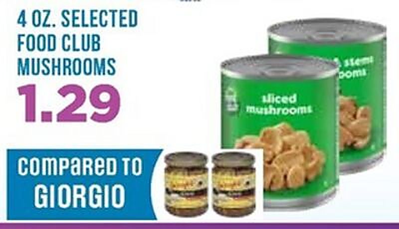 4 OZ. SELECTED FOOD CLUB MUSHROOMS - Breaux Mart weekly ad deal