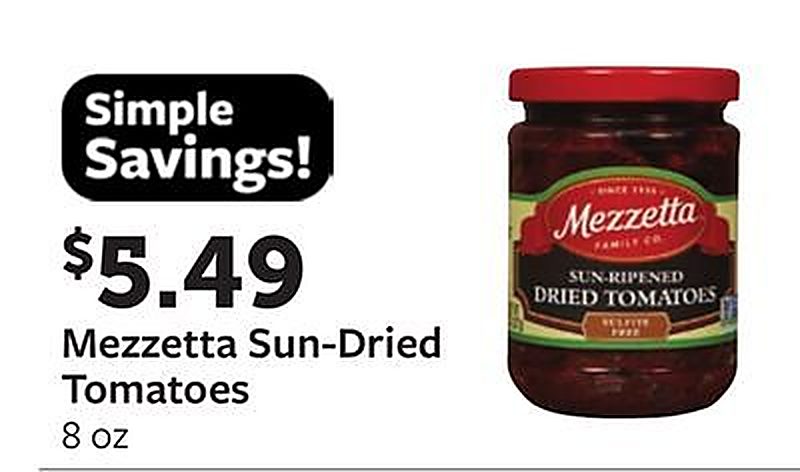 Mezzetta Sun-Dried Tomatoes - Fareway Meat and Grocery weekly ad deal
