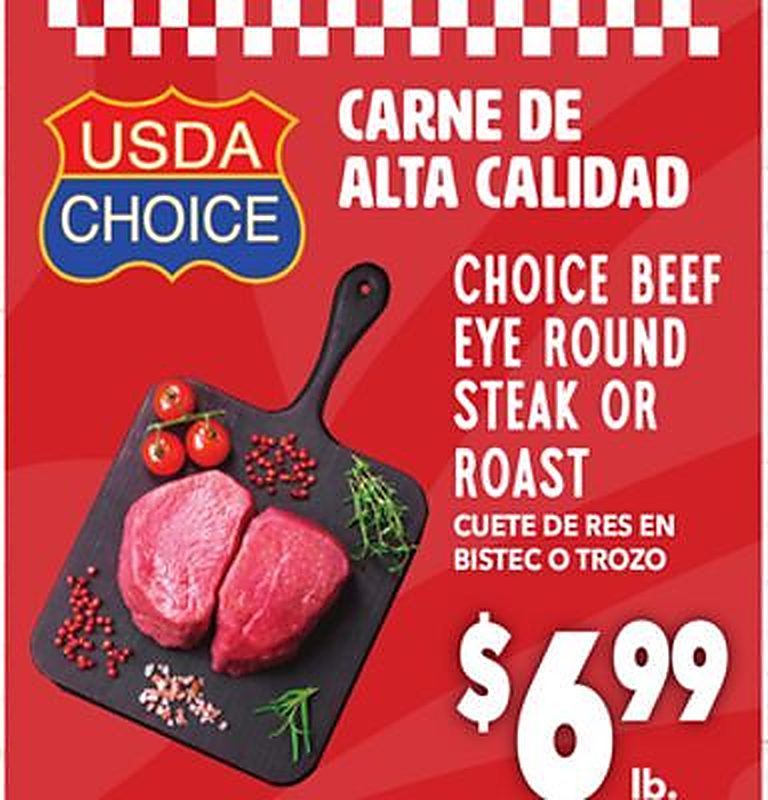 CHOICE BEEF EYE ROUND STEAK OR ROAST / CUETE DE RES EN BISTEC O TROZO - Vallarta Supermarkets weekly ad deal