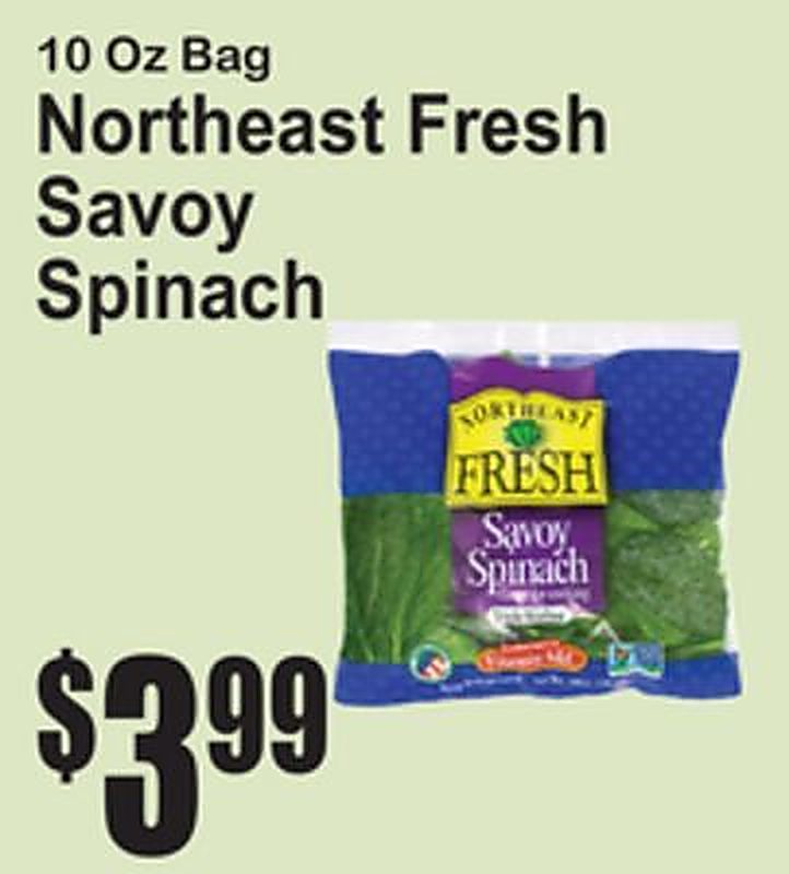 10 Oz Bag Northeast Fresh Savoy Spinach - Superfresh weekly ad deal