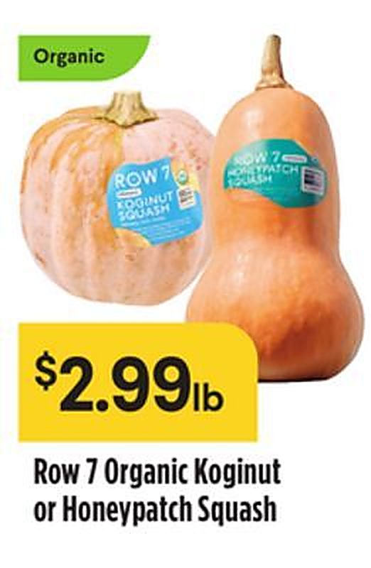 Row 7 Organic Koginut or Honeypatch Squash - Raleys weekly ad deal