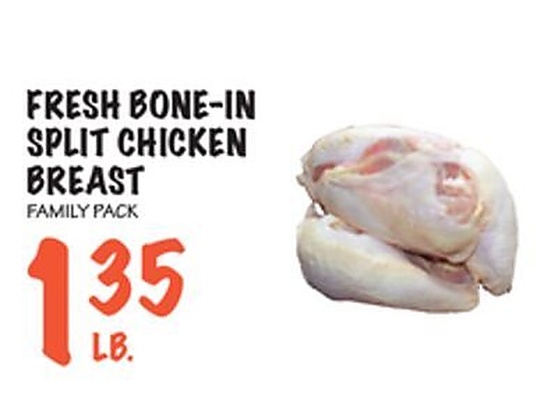 FRESH BONE-IN SPLIT CHICKEN BREAST - Foodarama weekly ad deal