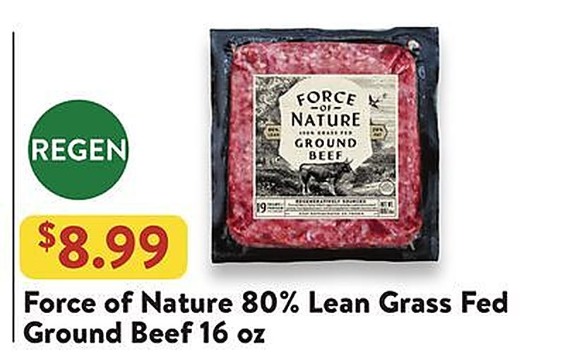 Force of Nature 80% Lean Grass Fed Ground Beef - Fresh Thyme Market weekly ad deal