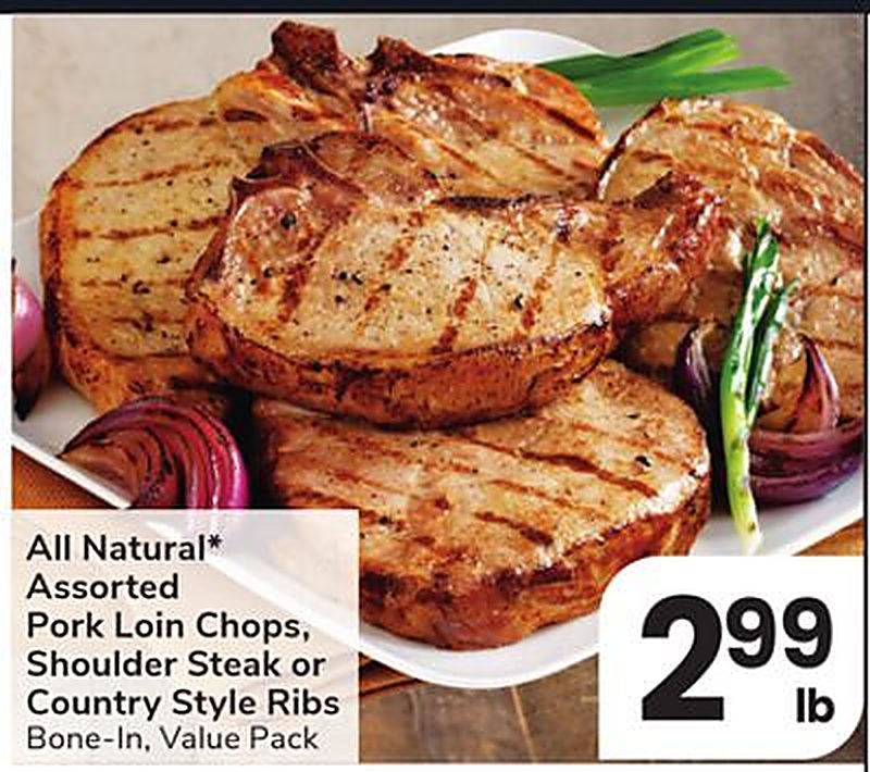 All Natural* Assorted Pork Loin Chops, Shoulder Steak or Country Style Ribs - Vons weekly ad deal