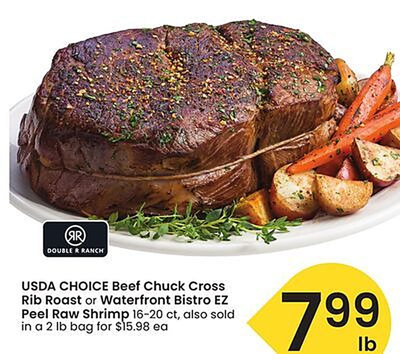 USDA CHOICE Beef Chuck Cross Rib Roast or Waterfront Bistro EZ Peel Raw Shrimp - Albertsons weekly ad deal