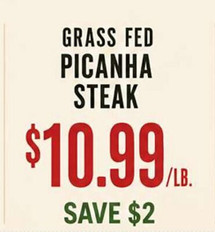 GRASS FED PICANHA STEAK - Earth Fare weekly ad deal