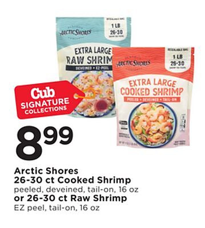 Arctic Shores 26-30 ct Cooked Shrimp or 26-30 ct Raw Shrimp - Cub Foods weekly ad deal