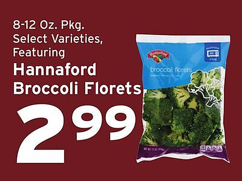 Hannaford Broccoli Florets - Hannaford weekly ad deal