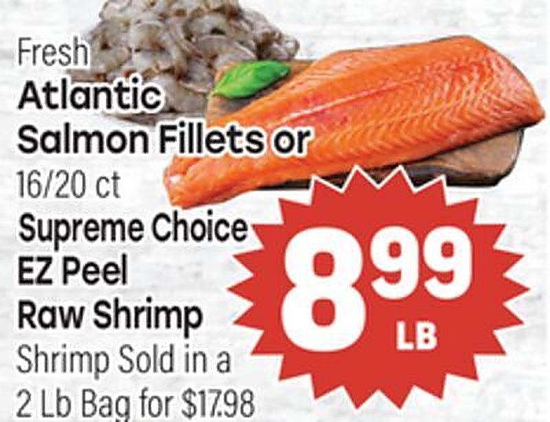 Atlantic Salmon Fillets or Supreme Choice EZ Peel Raw Shrimp - Tony's Fresh Market weekly ad deal