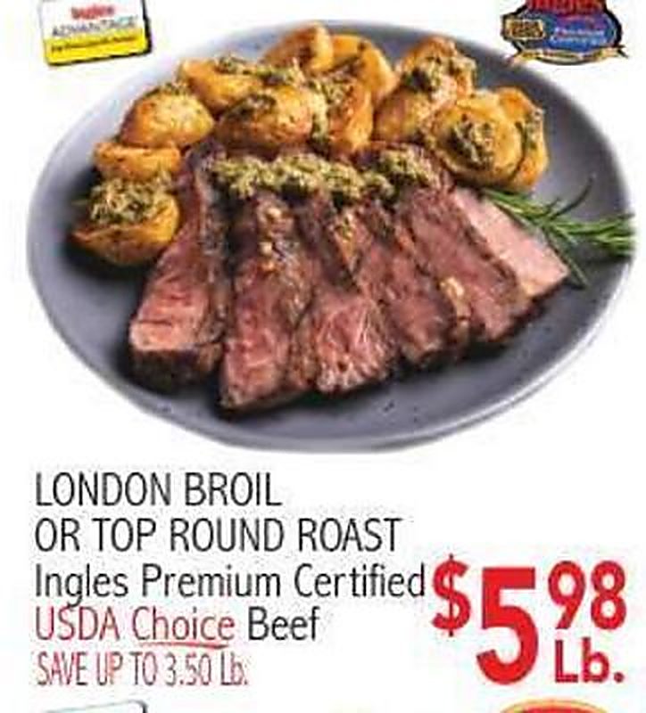 LONDON BROIL OR TOP ROUND ROAST - Ingles Markets weekly ad deal