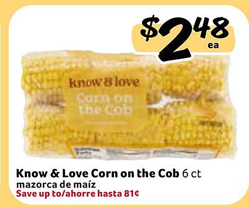Know & Love Corn on the Cob / mazorca de maíz - Fresco Y Mas weekly ad deal