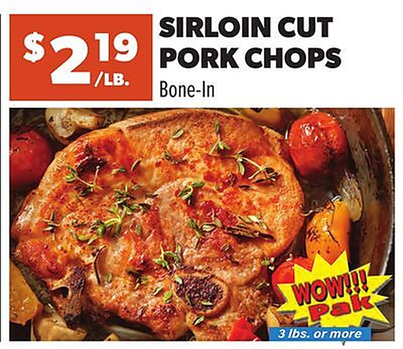 SIRLOIN CUT PORK CHOPS - Lowe's Market weekly ad deal