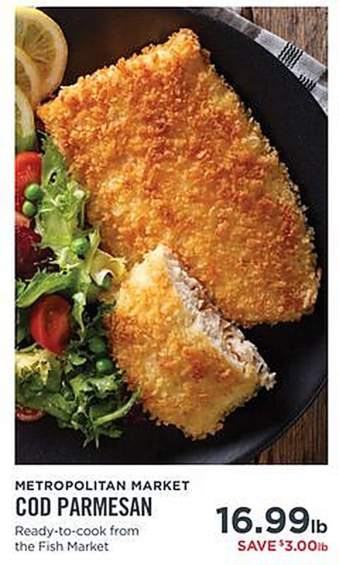 METROPOLITAN MARKET COD PARMESAN - Metropolitan Market weekly ad deal