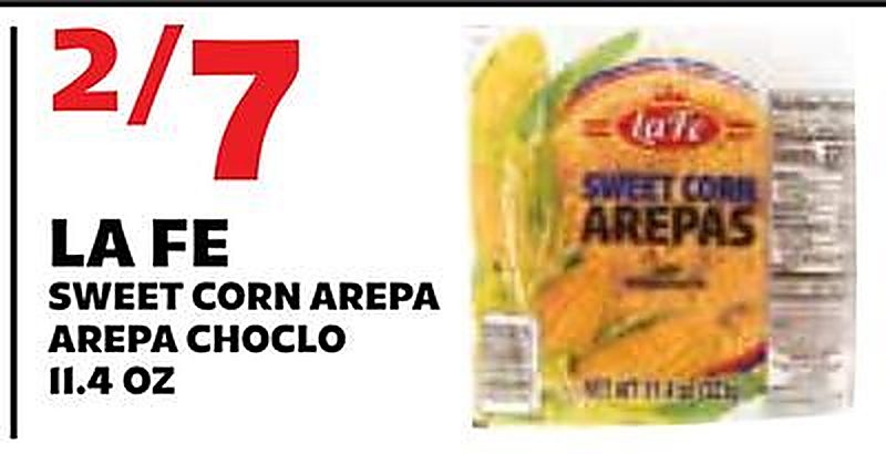 LA FE SWEET CORN AREPA / AREPA CHOCLO - Sedanos weekly ad deal
