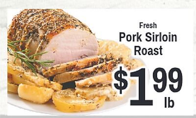 Fresh Pork Sirloin Roast - Driskill's Foods weekly ad deal