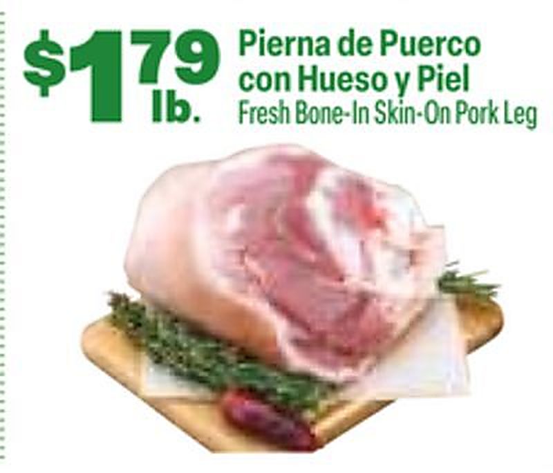 Fresh Bone-In Skin-On Pork Leg - El Rio Grande weekly ad deal