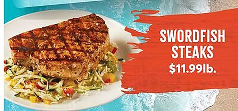 SWORDFISH STEAKS - Dierbergs weekly ad deal