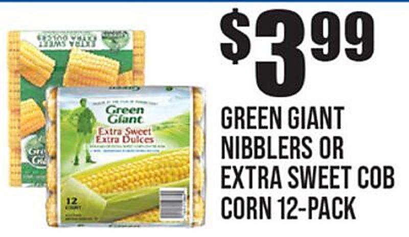 GREEN GIANT NIBBLERS OR EXTRA SWEET COB CORN 12-PACK - Extra Supermarket weekly ad deal