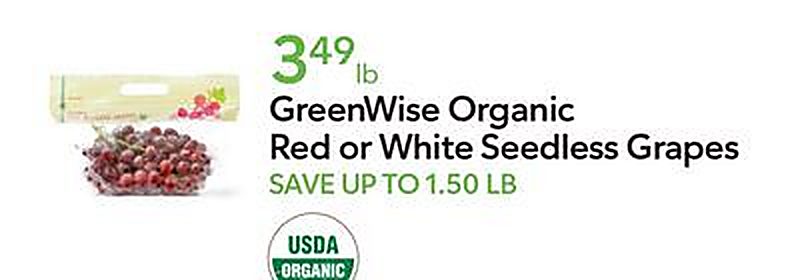 GreenWise Organic Red or White Seedless Grapes - Publix weekly ad deal