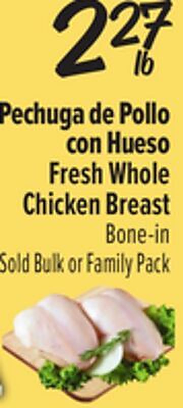 Pechuga de Pollocon Hueso / Fresh Whole Chicken Breast - El Super weekly ad deal