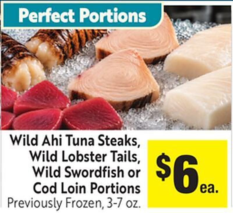Wild Ahi Tuna Steaks, Wild Lobster Tails, Wild Swordfish or Cod Loin Portions - Save Mart weekly ad deal