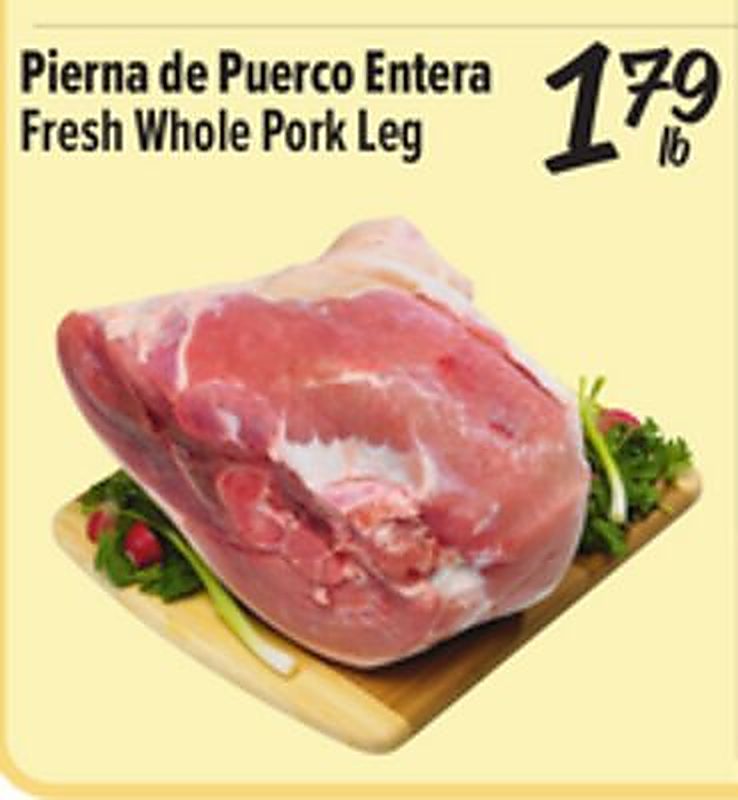 Pierna de Puerco Entera / Fresh Whole Pork Leg - Fiesta Mart weekly ad deal