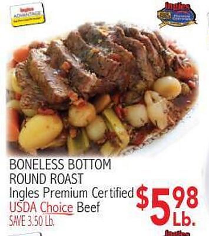 BONELESS BOTTOM ROUND ROAST - Ingles Markets weekly ad deal