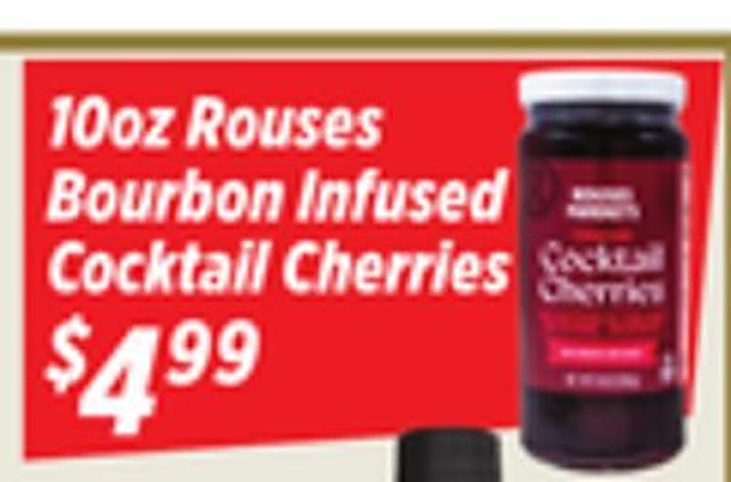 Rouses Bourbon Infused Cocktail Cherries - Rouses Markets weekly ad deal