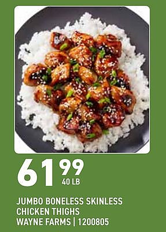 JUMBO BONELESS SKINLESS CHICKEN THIGHS - US Foods CHEF'STORE weekly ad deal