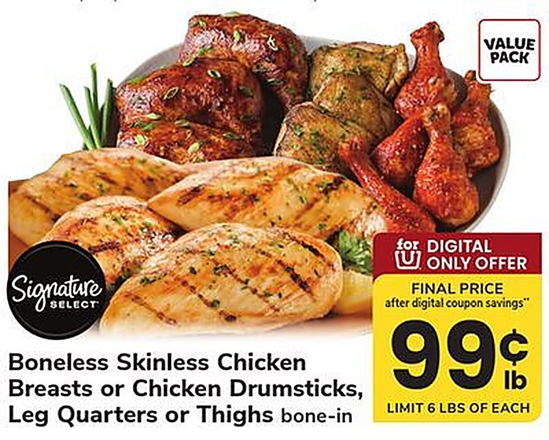 Boneless Skinless Chicken Breasts or Chicken Drumsticks, Leg Quarters or Thighs - Safeway weekly ad deal