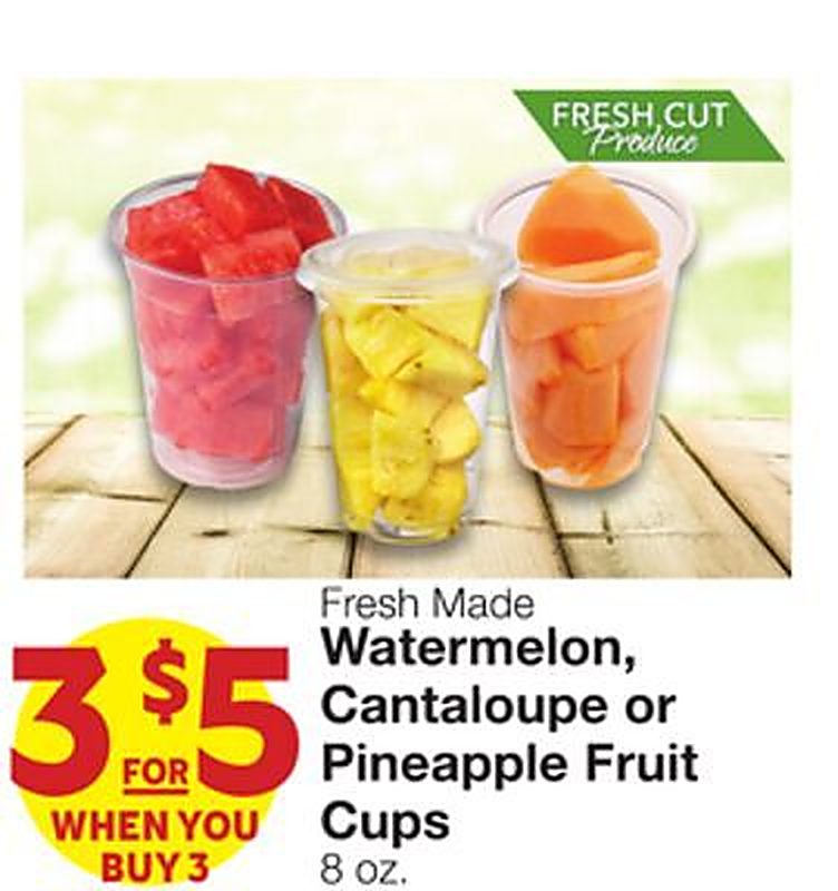 Fresh Made Watermelon, Cantaloupe or Pineapple Fruit Cups - Market Street weekly ad deal