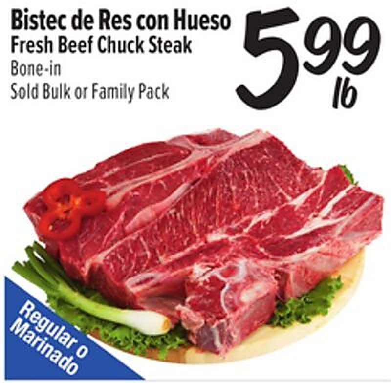 Bistec de Res con Hueso Fresh Beef Chuck Steak - El Super weekly ad deal