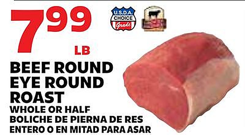 BEEF ROUND EYE ROUND ROAST/BOLICHE DE PIERNA DE RES - Sedanos weekly ad deal