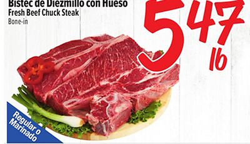 Bistec de Diezmillo con Hueso / Fresh Beef Chuck Steak - El Super weekly ad deal