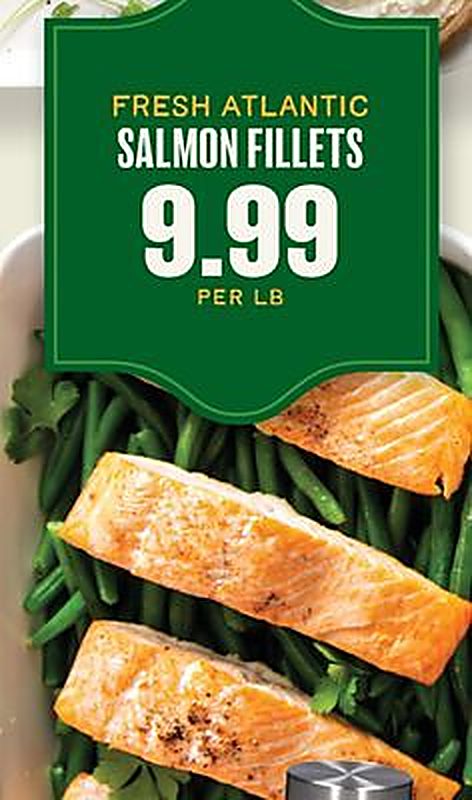 FRESH ATLANTIC SALMON FILLETS - Lowes Foods weekly ad deal