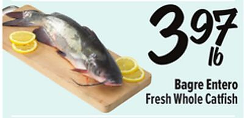 Bagre Entero / Fresh Whole Catfish - Fiesta Mart weekly ad deal