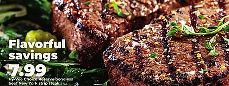 Hy-Vee Choice Reserve boneless beef New York strip steak - Hy Vee weekly ad deal