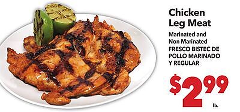 Chicken Leg Meat / FRESCO BISTEC DE POLLO MARINADO Y REGULAR - Vallarta Supermarkets weekly ad deal