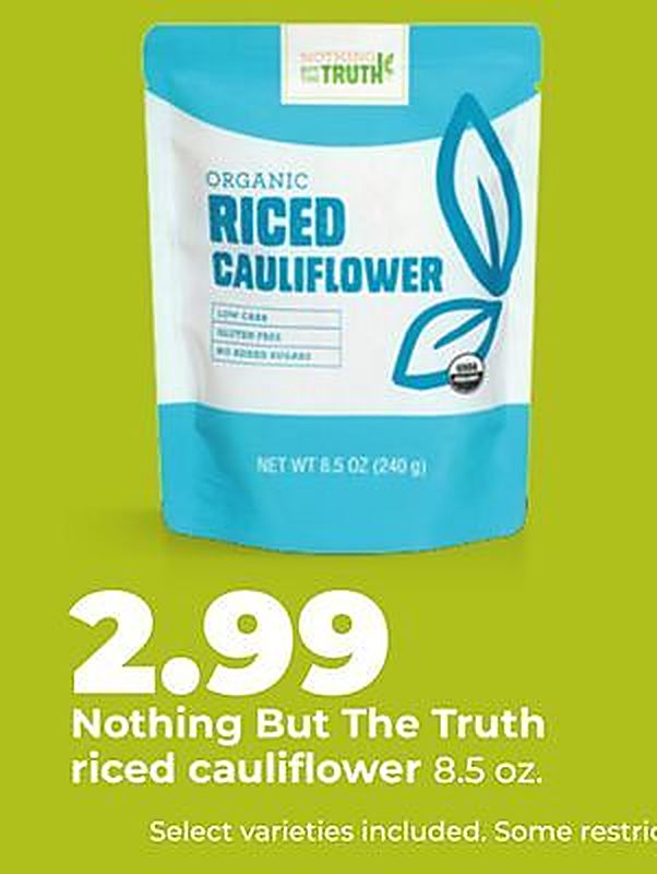 Nothing But The Truth riced cauliflower - Hy Vee weekly ad deal