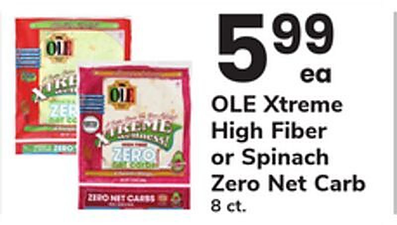 OLE Xtreme High Fiber or Spinach Zero Net Carb - Acme Markets weekly ad deal
