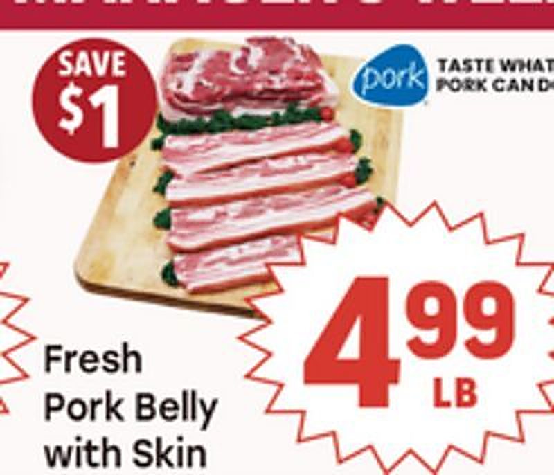 Fresh Pork Belly with Skin - Tony's Fresh Market weekly ad deal