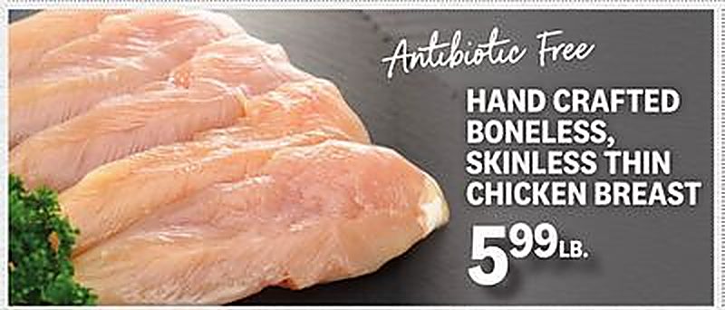 HAND CRAFTED BONELESS, SKINLESS THIN CHICKEN BREAST - Kings Food Markets weekly ad deal