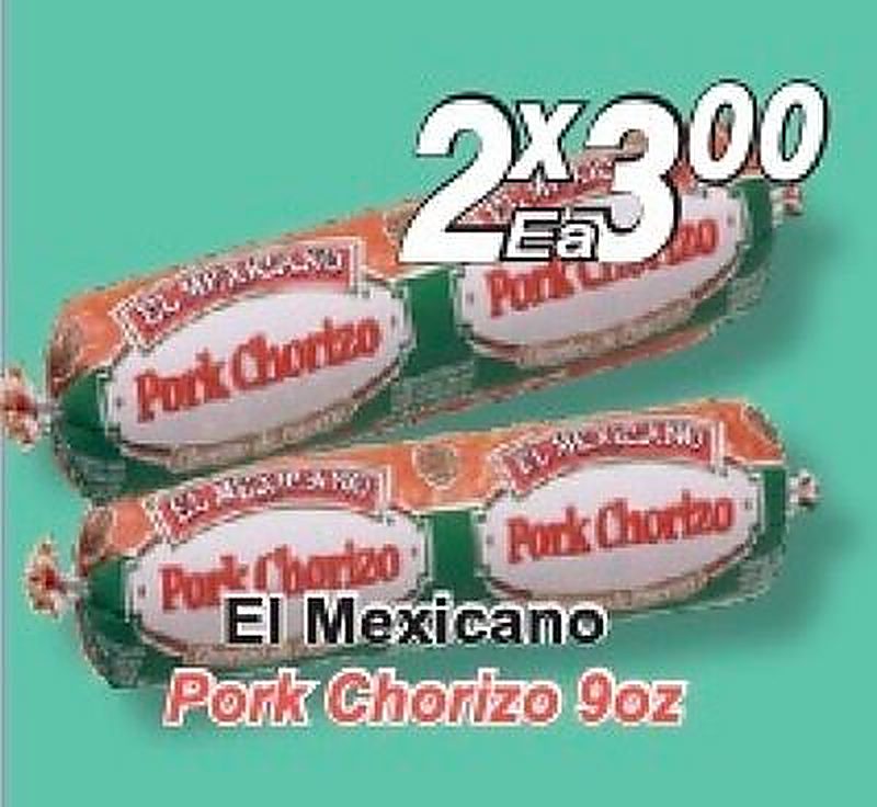 El Mexicano Pork Chorizo - El Mezquite Market weekly ad deal